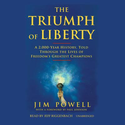 The Triumph of Liberty by Jim Powell audiobook