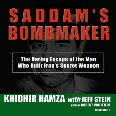Saddam’s Bombmaker by Khidir Hamza audiobook