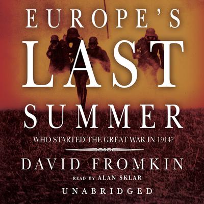 Europe’s Last Summer by David Fromkin audiobook