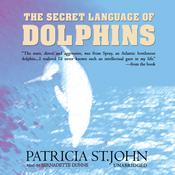 The Secret Language of Dolphins by  Patricia St.John audiobook