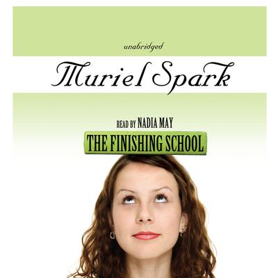The Finishing School by Muriel Spark audiobook