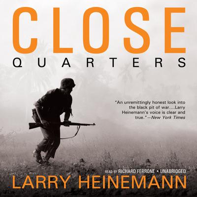 Close Quarters by Larry Heinemann audiobook