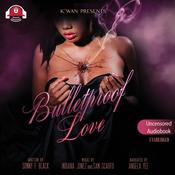 Bulletproof Love by  Sonny F. Black audiobook