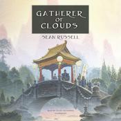 Gatherer of Clouds by  Sean Russell audiobook