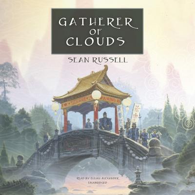 Gatherer of Clouds by Sean Russell audiobook