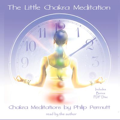 The Little Chakra Meditation by Philip Permutt audiobook