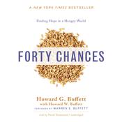 Forty Chances by  Howard G. Buffett audiobook