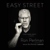 Easy Street (the Hard Way) by  Ron Perlman audiobook