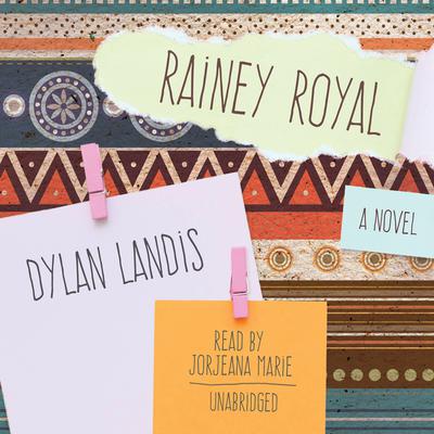 Rainey Royal by Dylan Landis audiobook