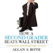 How a Second Grader Beats Wall Street by  Allan S. Roth audiobook