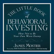 The Little Book of Behavioral Investing by  James Montier audiobook