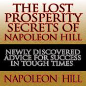 The Lost Prosperity Secrets of Napoleon Hill by  Napoleon Hill audiobook