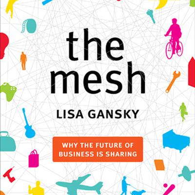 The Mesh by Lisa Gansky audiobook