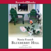 Blueberry Hill by  Marcia Evanick audiobook