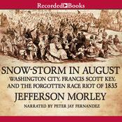 Snow-Storm in August by  Jefferson Morley audiobook