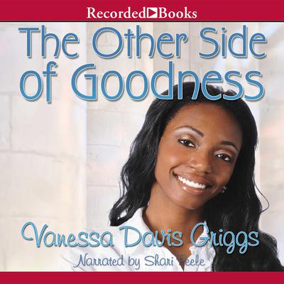 The Other Side of Goodness by Vanessa Davis Griggs audiobook