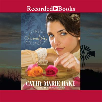 Serendipity by Cathy Marie Hake audiobook