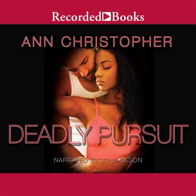 Deadly Pursuit by Ann Christopher audiobook