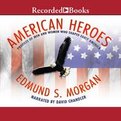American Heroes by  Edmund S. Morgan audiobook
