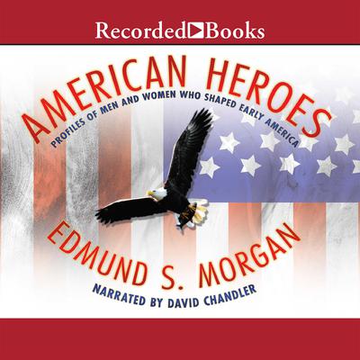 American Heroes by Edmund S. Morgan audiobook