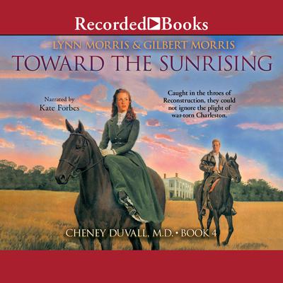 Toward the Sunrising by Lynn Morris audiobook