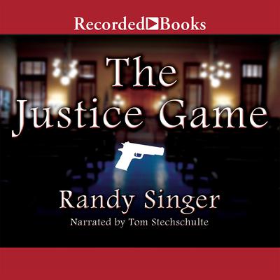 The Justice Game by Randy Singer audiobook