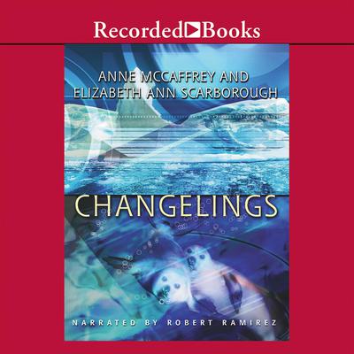 Changelings by Anne McCaffrey audiobook