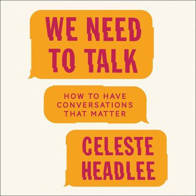 We Need to Talk by Celeste Headlee audiobook