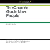 Church: God's New People by  D. A. Carson audiobook
