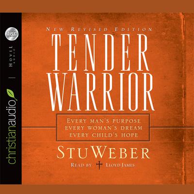 Tender Warrior by Stu Weber audiobook