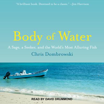 Body of Water by Chris Dombrowski audiobook