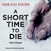 A Short Time to Die by  Susan Alice Bickford audiobook