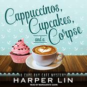 Cappuccinos, Cupcakes, and a Corpse by  Harper Lin audiobook