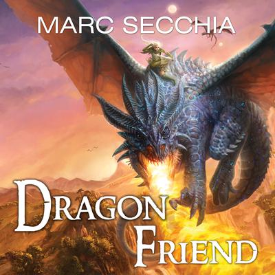Dragonfriend by Marc Secchia audiobook