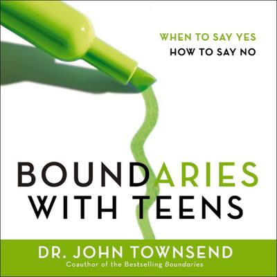 Boundaries with Teens by John Townsend audiobook