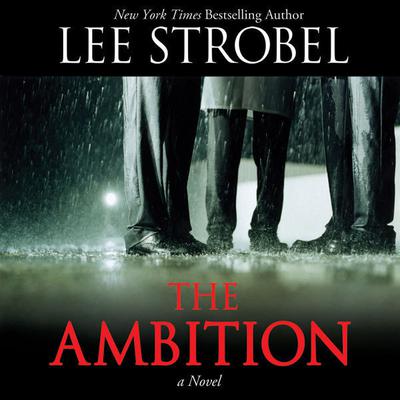 The Ambition by Lee Strobel audiobook