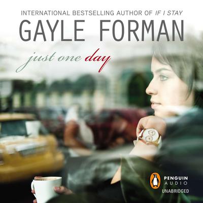 Just One Day by Gayle Forman audiobook