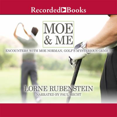 Moe and Me by Lorne Rubenstein audiobook