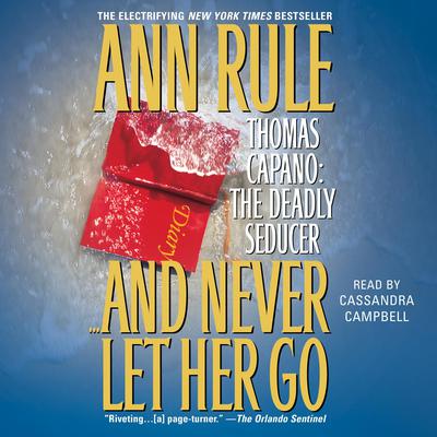 And Never Let Her Go by Ann Rule audiobook