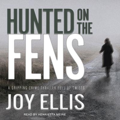 Hunted on the Fens by Joy Ellis audiobook