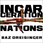 Incarceration Nations by  Baz Dreisinger audiobook
