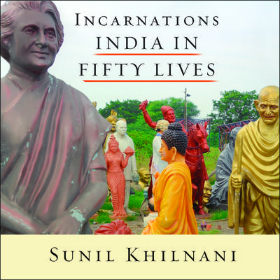 Incarnations by Sunil Khilnani audiobook
