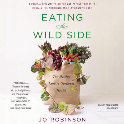 Eating on the Wild Side by Jo Robinson audiobook
