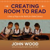 Creating Room to Read by  John Wood audiobook