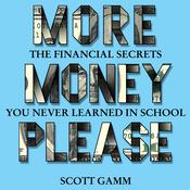More Money Please by  Scott Gamm audiobook