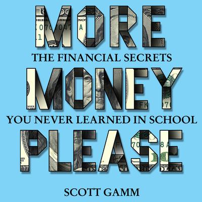 More Money Please by Scott Gamm audiobook