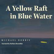 A Yellow Raft in Blue Water by  Michael Dorris audiobook