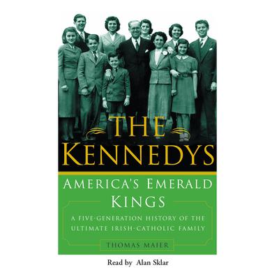 The Kennedys by Thomas Maier audiobook