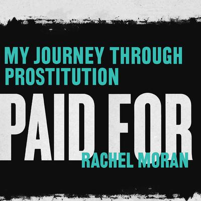 Paid For by Rachel Moran audiobook
