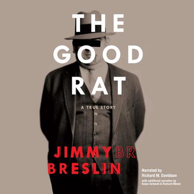 The Good Rat by Jimmy Breslin audiobook